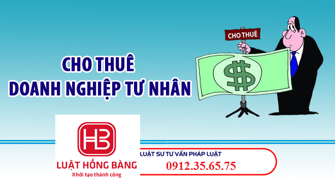 THỦ TỤC CHO THUÊ DOANH NGHIỆP TƯ NHÂN