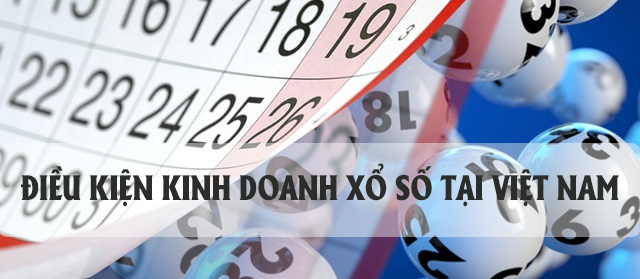 ĐIỀU KIỆN KINH DOANH XỔ SỐ