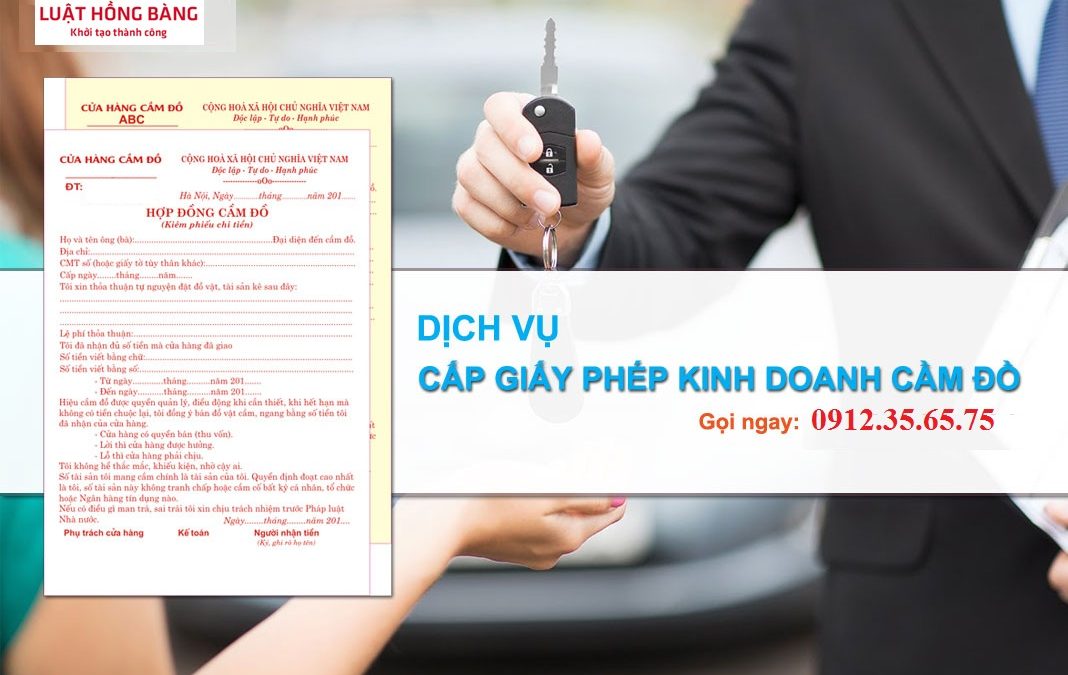 TƯ VẤN CẤP GIẤY PHÉP KINH DOANH DỊCH VỤ CẦM ĐỒ