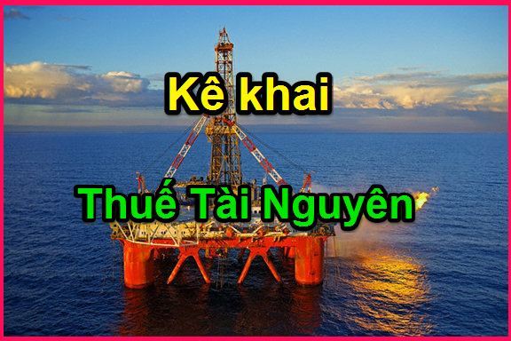 THỦ TỤC KHAI THUẾ TÀI NGUYÊN