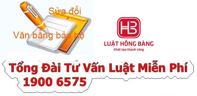 THỦ TỤC SỬA ĐỔI VĂN BẰNG BẢO HỘ