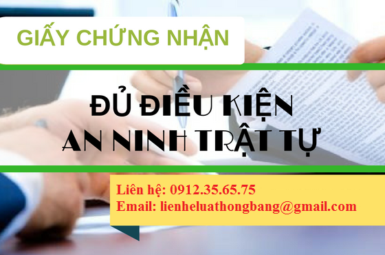 THỦ TỤC CẤP GIẤY CHỨNG NHẬN ĐỦ ĐIỀU KIỆN VỀ AN NINH, TRẬT TỰ ĐỐI VỚI CƠ SỞ KINH DOANH DỊCH VỤ BẢO VỆ