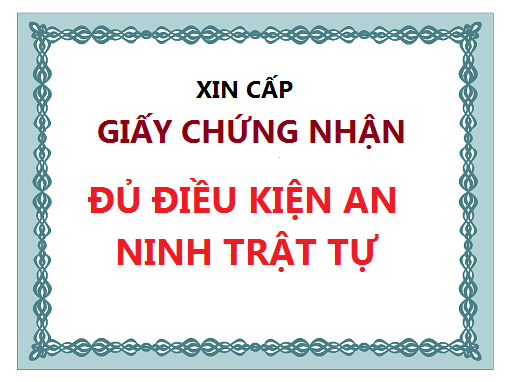 Giấy chứng nhận đủ điều kiện về an ninh, trật tự