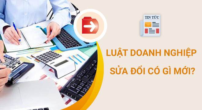 ĐIỀM MỚI LUẬT DOANH NGHIỆP NĂM 2020