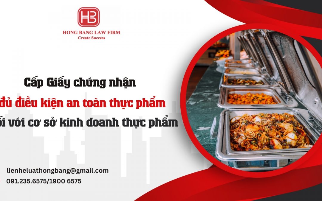 Cấp Giấy chứng nhận đủ điều kiện an toàn thực phẩm đối với cơ sở kinh doanh thực phẩm