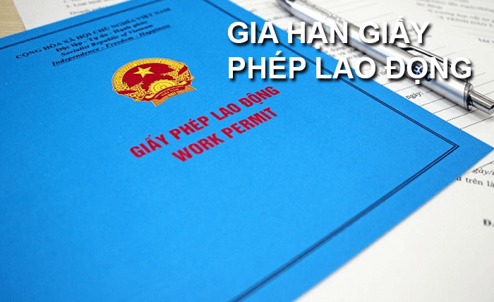 Thủ tục Gia hạn giấy phép lao động cho người nước ngoài tại Việt Nam theo quy định mới nhất 2024