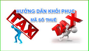 Thủ tục khôi phục mã số thuế (mới nhất).